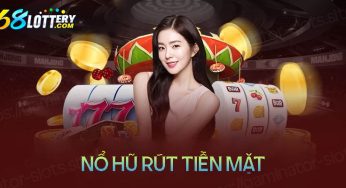 Top 5 game nổ hũ rút tiền mặt chất lượng uy tín 2024