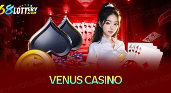 Venus casino – Nhà cái cá cược uy tín hàng đầu Châu Á